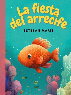 cover image of La fiesta del arrecife